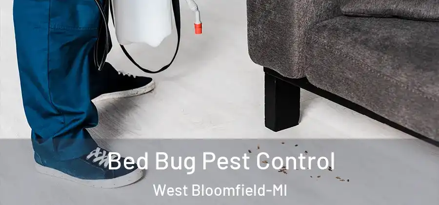 Bed Bug Pest Control West Bloomfield-MI