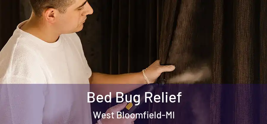 Bed Bug Relief West Bloomfield-MI
