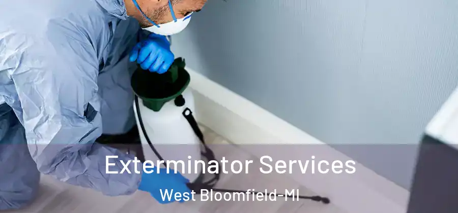 Exterminator Services West Bloomfield-MI