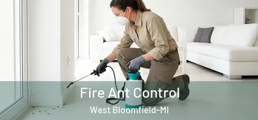 Fire Ant Control West Bloomfield-MI