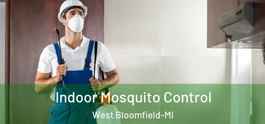 Indoor Mosquito Control West Bloomfield-MI