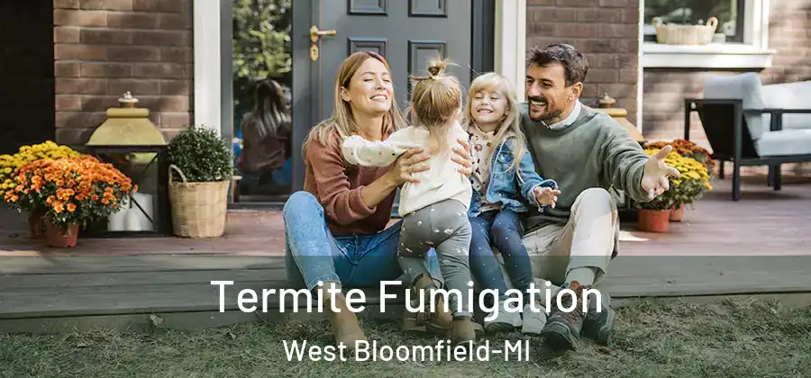  Termite Fumigation West Bloomfield-MI