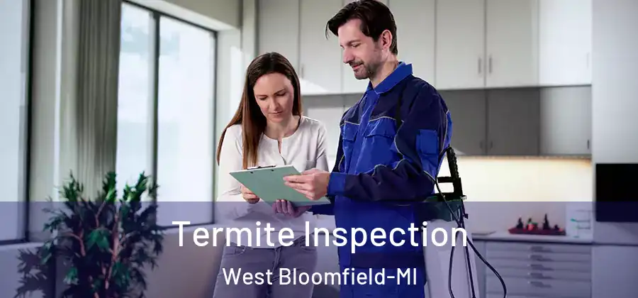Termite Inspection West Bloomfield-MI