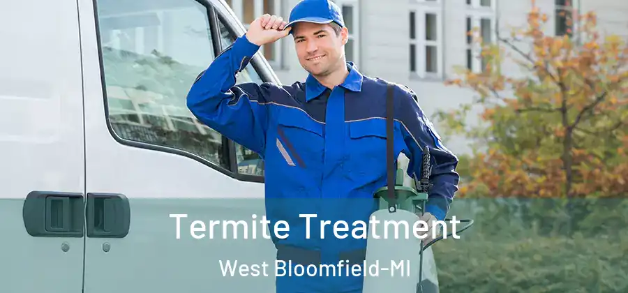 Termite Treatment West Bloomfield-MI