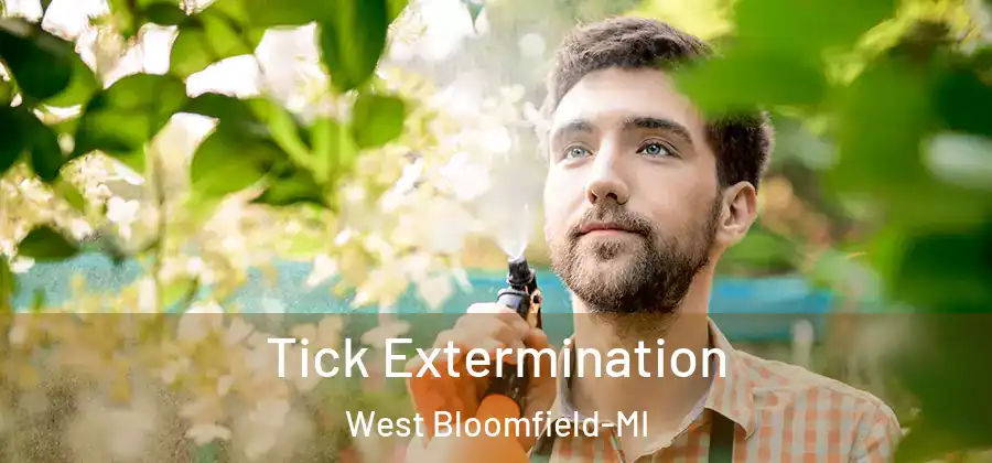 Tick Extermination West Bloomfield-MI